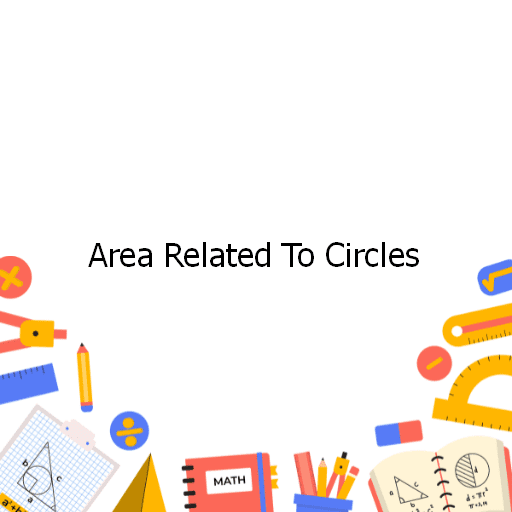 Area Related To Circles